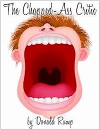 The Chapped-Ass Critic - Donald Rump - E-Book