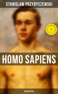 HOMO SAPIENS (Romantrilogie) - Stanislaw Przybyszewski - E-Book