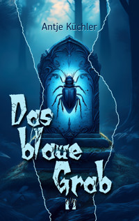 Das blaue Grab - Antje Küchler - E-Book