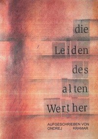 Die Leiden des alten Werther - Ondrej Kramar - E-Book