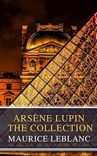 Arsène Lupin: The Collection ( Movie Tie-in) - Leblanc Maurice - E-Book