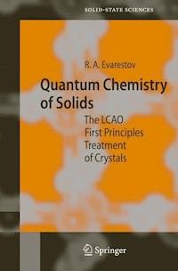 Quantum Chemistry of Solids - Robert A. Evarestov - E-Book