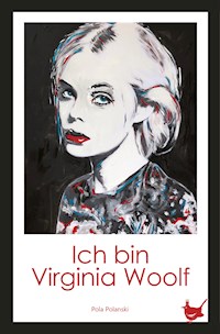 Ich bin Virginia Woolf - Pola Polanski - E-Book