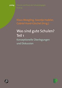 Was sind gute Schulen? Teil 1 - - E-Book