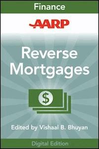 AARP Reverse Mortgages and Linked Securities - Vishaal B. Bhuyan - E-Book