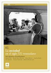 La sociedad en el siglo XX venezolano - Inés Quintero - E-Book