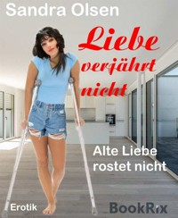 Liebe verjährt nicht - Sandra Olsen - E-Book