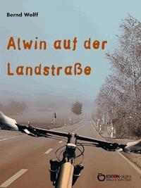 Alwin auf der Landstraße - Bernd Wolff - E-Book