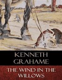 The Wind In the Willows - Kenneth Grahame - E-Book