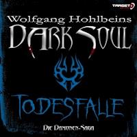 Wolfgang Hohlbeins Dark Soul 3: Todesfalle - Wolfgang Hohlbein - Hörbuch