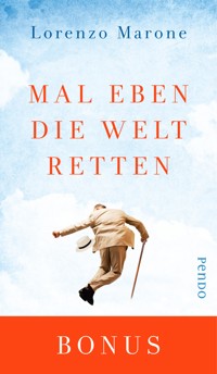 Mal eben die Welt retten - Lorenzo Marone - kostenlos E-Book