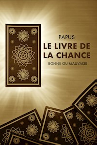 Le Livre de la Chance (Annoté) - Papus - E-Book