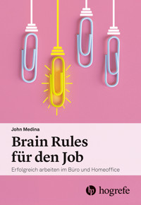 Brain Rules für den Job - John Medina - E-Book