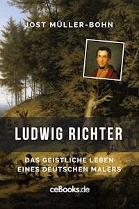 Ludwig Richter - Jost Müller-Bohn - E-Book