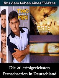 Die 20 erfolgreichsten Fernsehserien in Deutschland - Sybille von Goysern - E-Book
