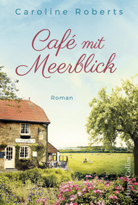 Café mit Meerblick - Caroline Roberts - E-Book