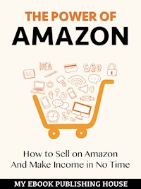 The Power of Amazon - My Ebook Publishing House - E-Book
