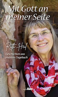 Mit Gott an meiner Seite - Ruth Heil - E-Book