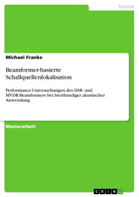 Beamformer-basierte Schallquellenlokalisation - Michael Franke - E-Book