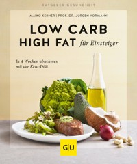 Low Carb High Fat für Einsteiger - Prof. Dr. Jürgen Vormann - E-Book