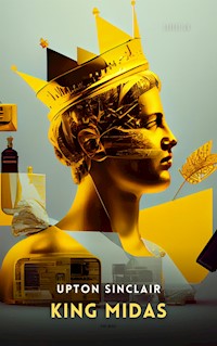 King Midas - Upton Sinclair - E-Book