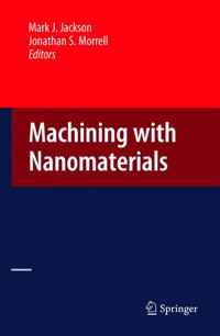 Machining with Nanomaterials -  - E-Book