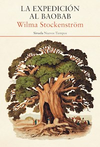 La expedición al baobab - Wilma Stockenström - E-Book