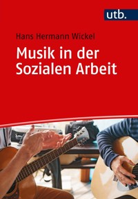 Musik in der Sozialen Arbeit - Hans Hermann Wickel - E-Book