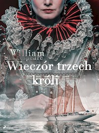 Wieczór trzech króli - William Shakespeare - E-Book