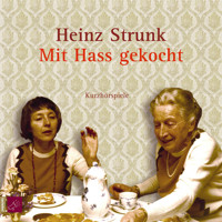 Mit Hass gekocht - Heinz Strunk - Hörbuch
