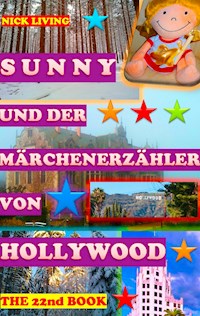 Sunny und der Märchenerzähler von Hollywood - Nick Living - E-Book
