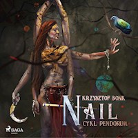 Cykl Pendorum. Część X. Nail - Krzysztof Bonk - Hörbuch