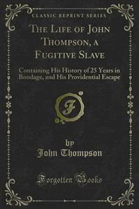 The Life of John Thompson, a Fugitive Slave - John Thompson - E-Book