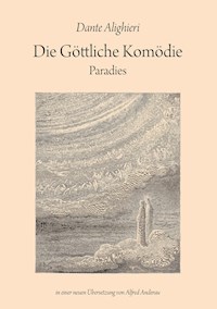 Die Göttliche Komödie: Paradies - Dante Alighieri - E-Book
