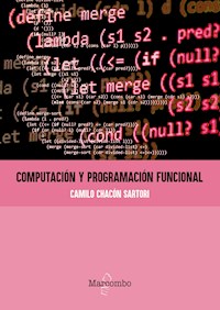 Computación y programación funcional - Camilo Chacón Sartori - E-Book