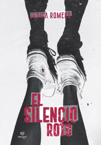 El silencio roto - Jesica Romero - E-Book
