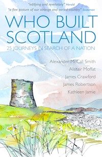 Who Built Scotland - Alexander McCall Smith - E-Book