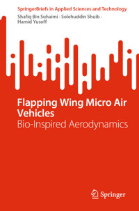 Flapping Wing Micro Air Vehicles - Shafiq Bin Suhaimi - E-Book