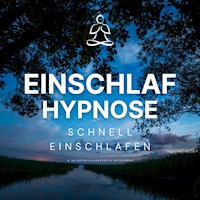 Einschlaf-Hypnose: Schnell einschlafen und Selbstheilungskräfte aktivieren - Hypnose zum Einschlafen - Hörbuch