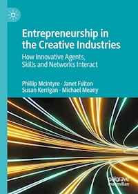 Entrepreneurship in the Creative Industries - Phillip McIntyre - E-Book