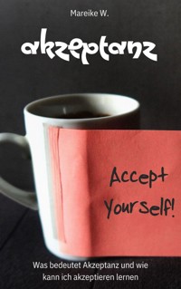 Akzeptanz - Mareike W. - E-Book