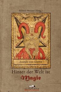 Hinter der Welt ist Magie - Joseph von Görres - E-Book