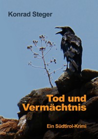 Tod und Vermächtnis - Konrad Steger - E-Book