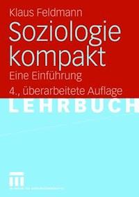Soziologie kompakt - Klaus Feldmann - E-Book