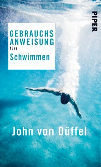 Gebrauchsanweisung fürs Schwimmen - John von Düffel - E-Book
