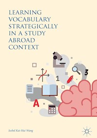 Learning Vocabulary Strategically in a Study Abroad Context - Isobel Kai-Hui Wang - E-Book