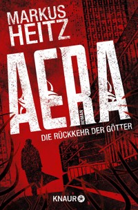 AERA – Die Rückkehr der Götter - Markus Heitz - E-Book