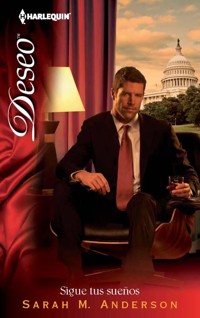 Sigue tus sueños - Sarah M. Anderson - E-Book