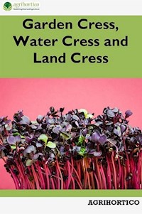 Garden Cress, Water Cress and Land Cress - Agrihortico CPL - E-Book