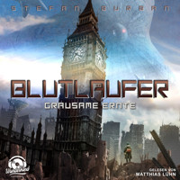 Grausame Ernte - Blutläufer, Band 1 (ungekürzt) - Stefan Burban - Hörbuch